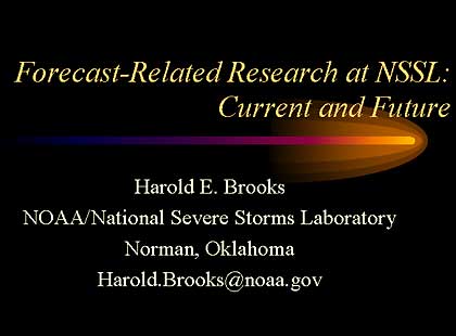 History of Forecast-Related Research at NSSL, Current and Future