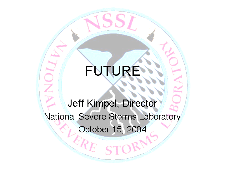 The future of NSSL