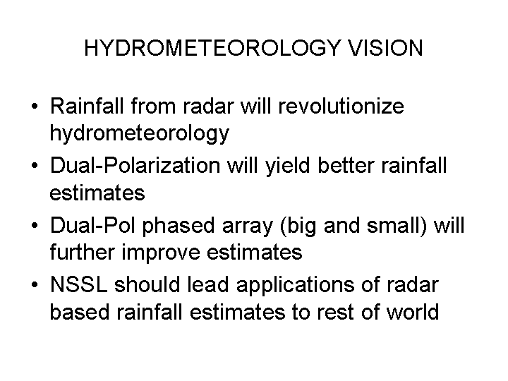 Hydrometeorology vision includes improvements in radar-based estimates