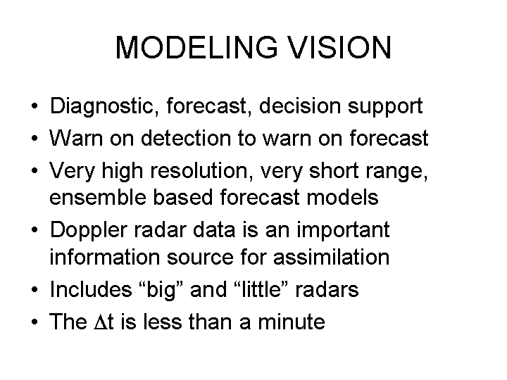 Modeling vision includes diagostic, forecast and decision support