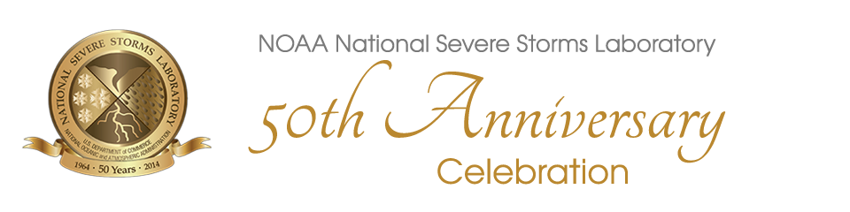 NOAA National Severe Storms Laboratory 50th Anniversary Celebration