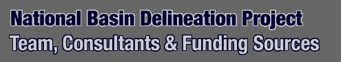 National Basin Delineation Project - Team, Consultants and Funding Sources